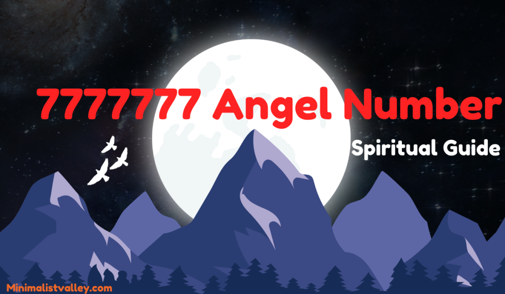 7777777 Angel Number Meaning: Twin flame, Love and Spirituality